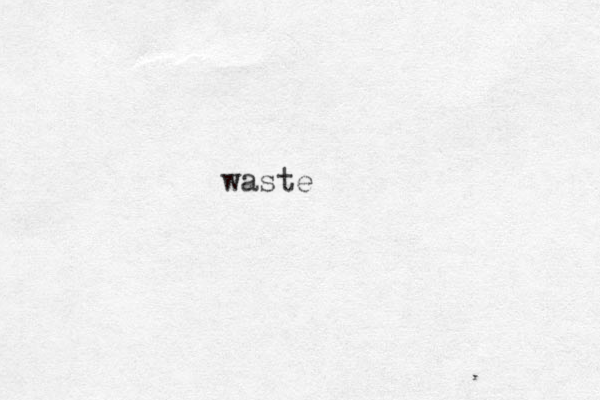 waste
