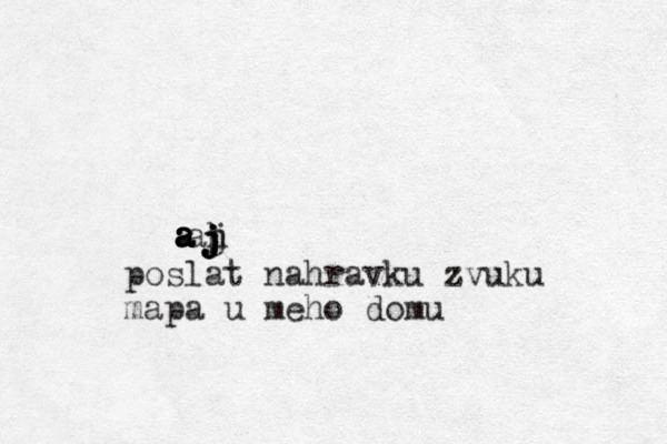 ah j j j j j j a a a a a poslat nahravku zvuku mapa u meho domu