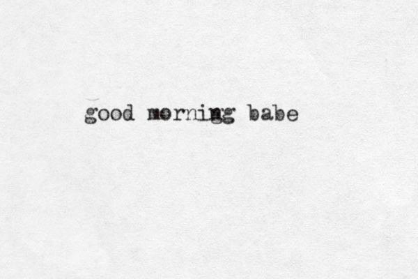 good mornig ng babe
