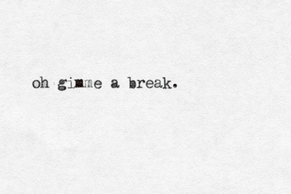 oh gimme a break.