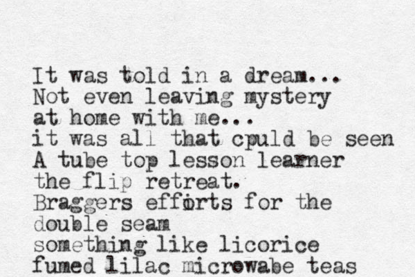 It was told in a dream... Not even leaving mystery at home with me... it was all that cpuld be seen A tube top lesson learner the flip retreat. Braggers effi orts for the double seam something like licorice fumed lilac microwabe teas 