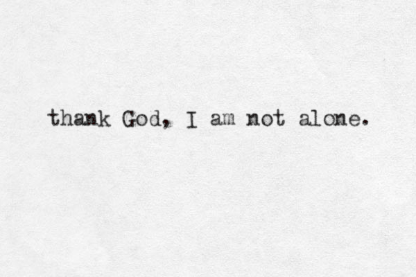thank God, I am not alone. 