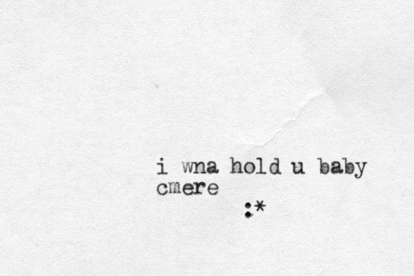 i wna hold u baby cmere :*