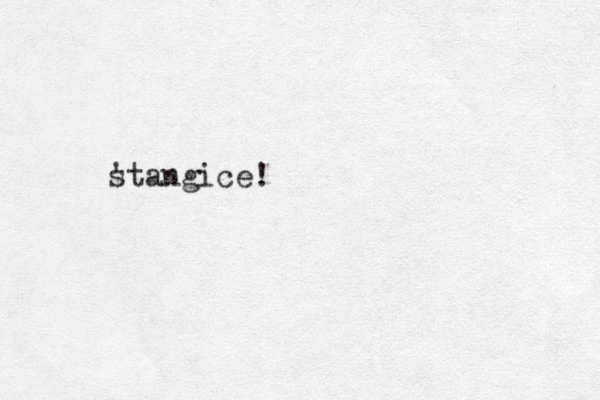stangice! ' 