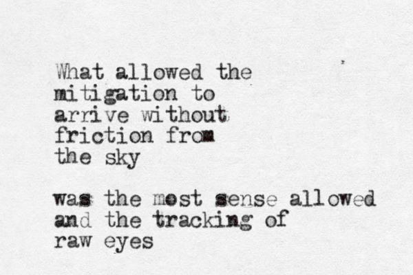 What allowed the mitigation to arrive without friction from the sky was the most sense allowed and the tracking of raw eyes