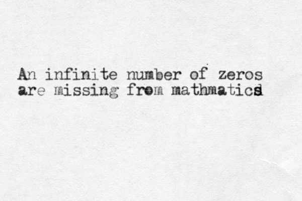 An infinite number of zeros are missing from mathmaticd s s s 