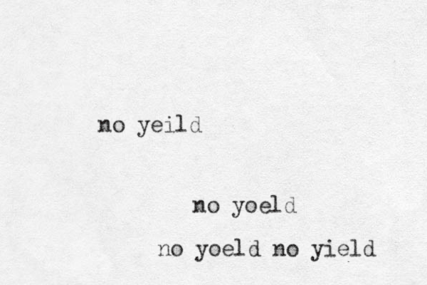 no yeild no yoeld no yoeld no yield 