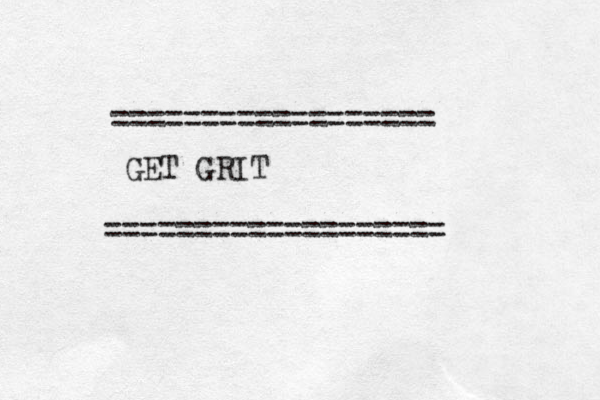 ================== GET GRIT ===================