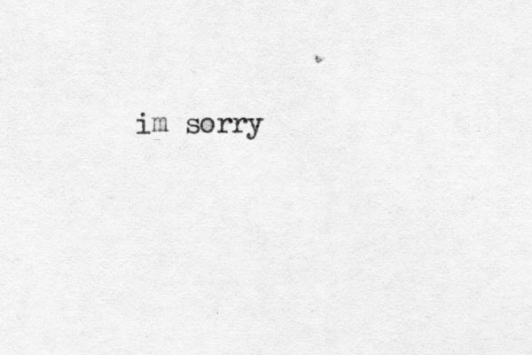 im sorry