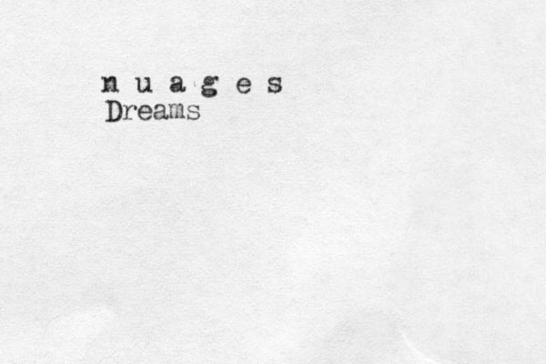 n u a g e s Dreams