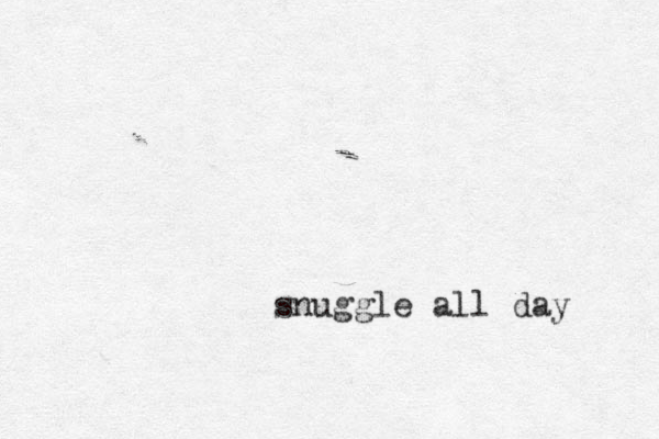 snuggle all day