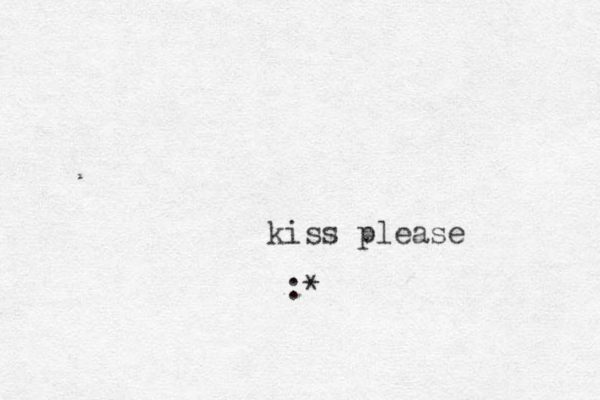 kiss please :*