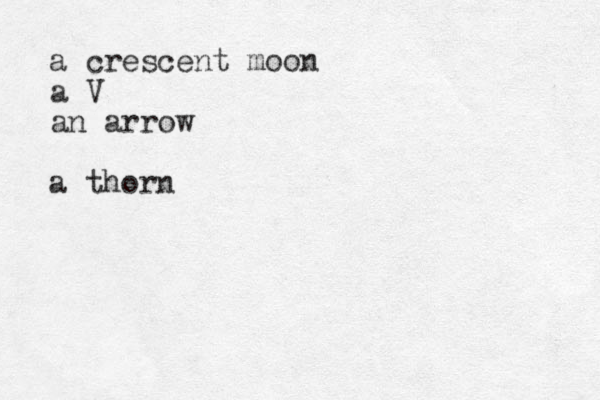 a crescent moon a V an arrow a thorn