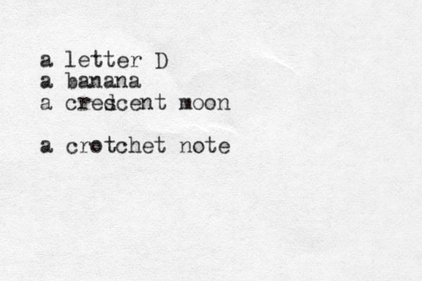 a letter D a banana a cred scent moon a crotchet note