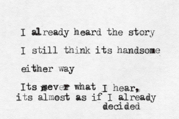 I already heard the story I still think its handsome either way Its mever what n I hear, its almost as if I already decided