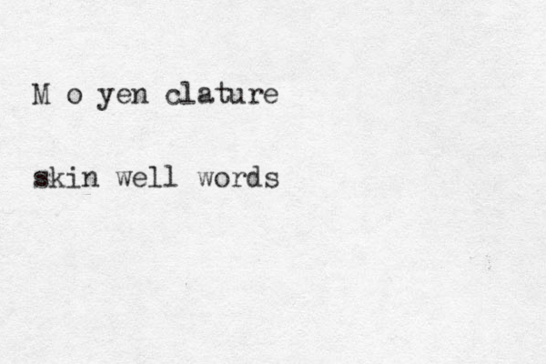 M o yen clature skin well words