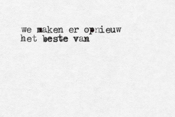 we maken er opnieuw het beste van