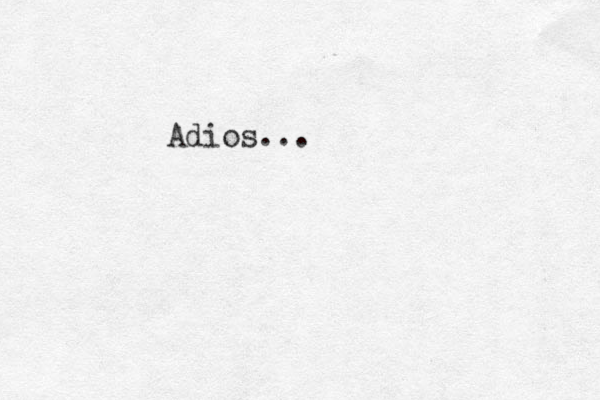 Adios...