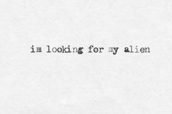 im looking for my alien