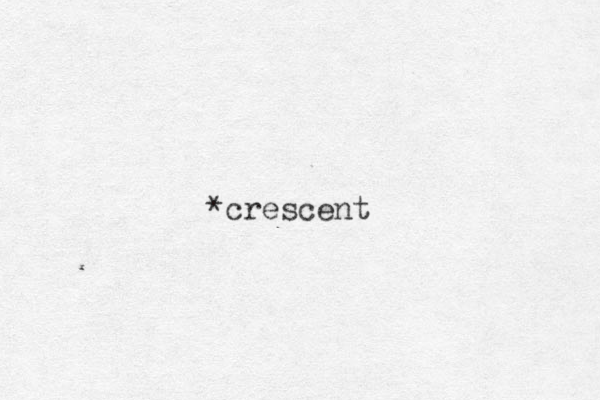 *crescent