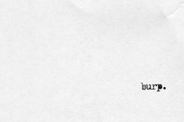 burp. 