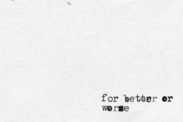 for beter ter or worse