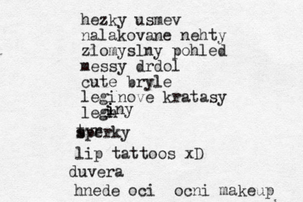 hezky usmev nalakovane nehty zlomyslny pohled messy drdol cute bryle leginove kratasy leg n i i i i iny tvr s s perky lip tattoos xD duvera hnede oci ocni makeup 