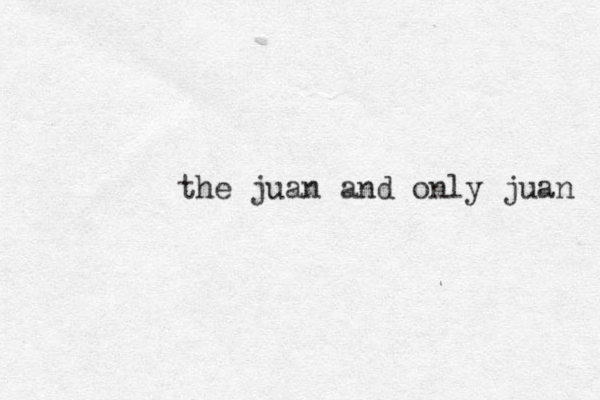the juan and only juan 