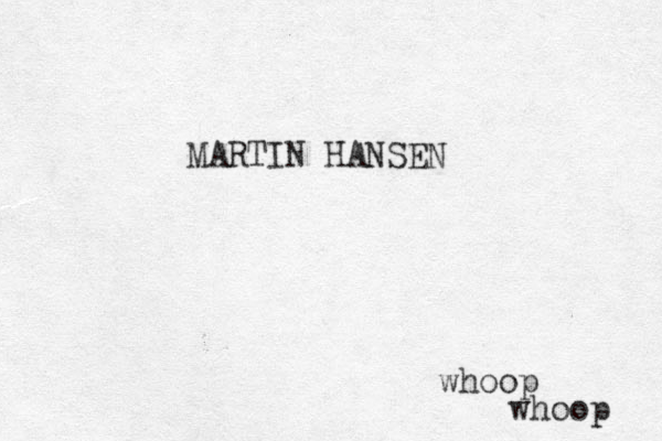 MARTIN HANSEN whoop whoop 