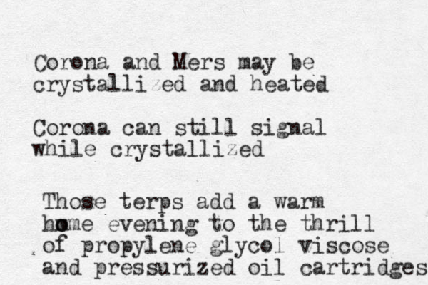 Corona and Mers may be crystallized and heated Corona can still signal while crystallized Those terps add a warm hm o ome evening to the thrill of propylene glycol viscose and pressurized oil cartridges 