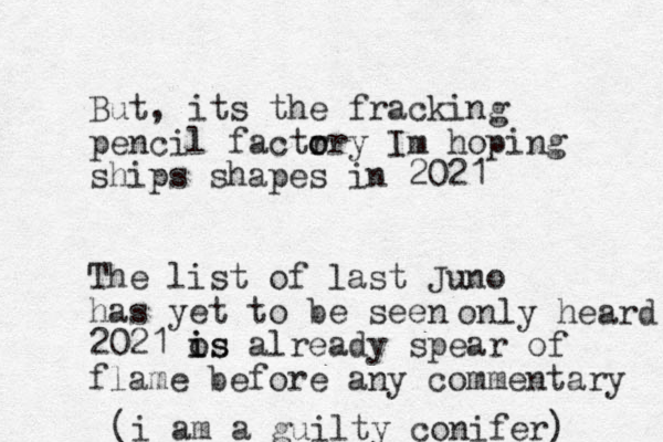 But, its the fracking pencil factr o ory Im hoping ships shapes in 2021 The list of last Juno has yet to be seen 2021 os i is already spear of flame before any commentary only heard (i am a guilty conifer) 