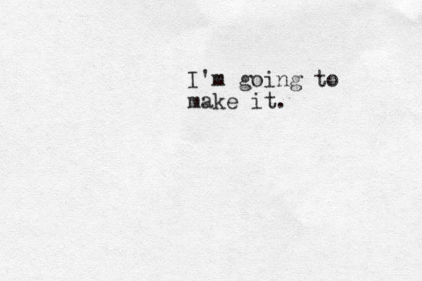 I'm going to make it.