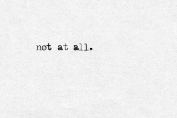 not at all.