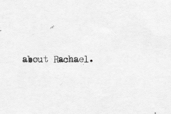 about Rachae l l.