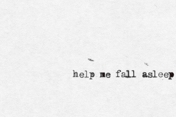 help me fall asleep 