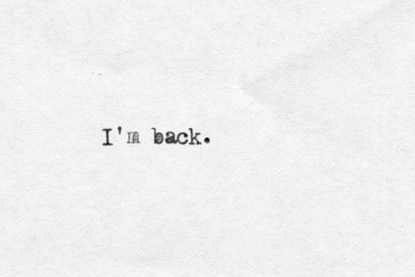 I'm back.