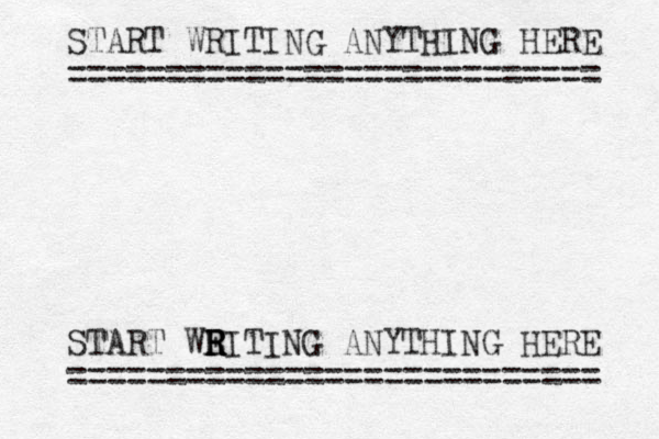 START WRITING ANYTHING HERE =========================== START WE R R RITING ANYTHING HERE ========= ================== 