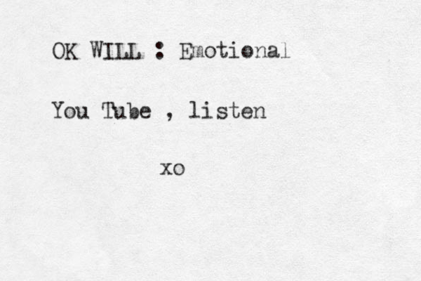 OK WILL : Emotional xo You Tube , listen