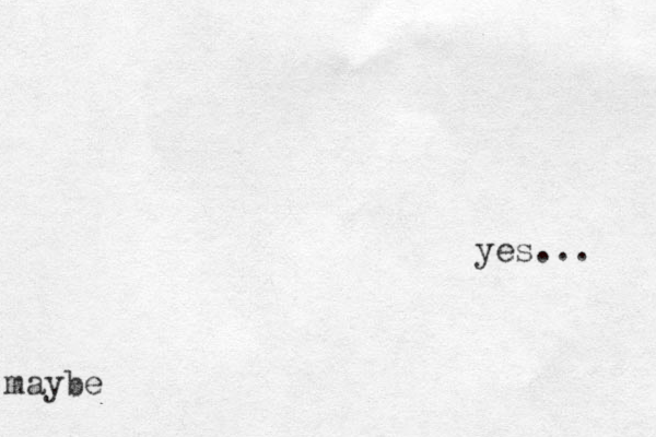 yes... maybe 