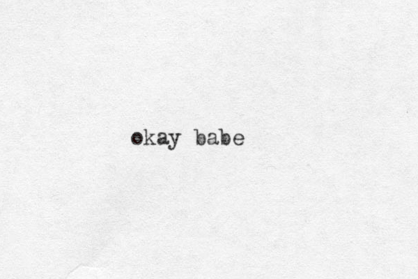 okay babe