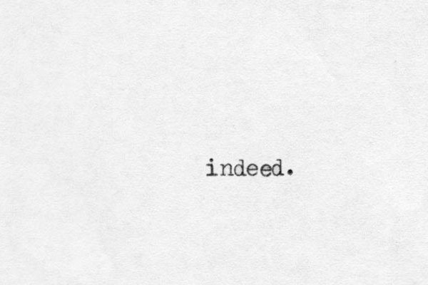 indeed. 