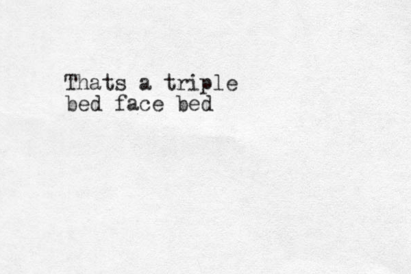 Thats a triple bed face bed 