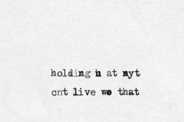 holding h u at nyt cnt live wo that