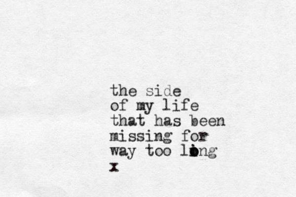 the side of my life that has been missing for way too ling o o i o x