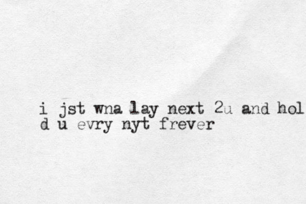 i jst wna lay next 2u and hold d u evry nyt frever