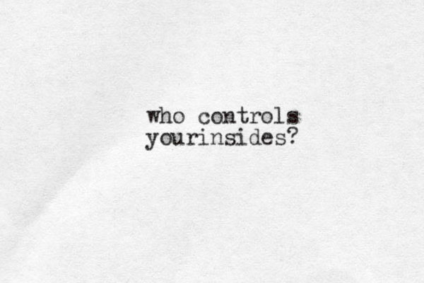 who controls yourinsides?