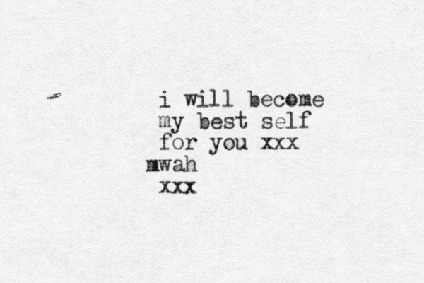 i will become my best self for you xxx wah m xxx