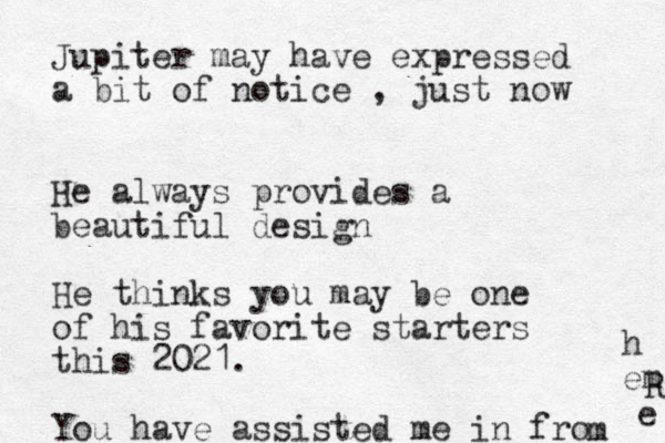 Jupiter may have expressed a bit of notice , just now He always provides a beautiful design He thinks you may be one of his favorite starters this 2021. You have assisted me in fro m h em R e 