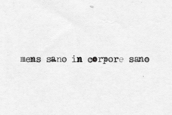 mens sano in n corpore sano 