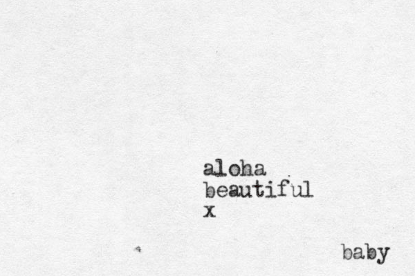 baby aloha beautiful x